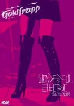 Goldfrapp - Wonderful Electric - Live in London Artwork