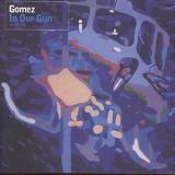 Gomez - In Our Gun Artwork