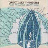 Great Lake Swimmers - New Wild Everywhere