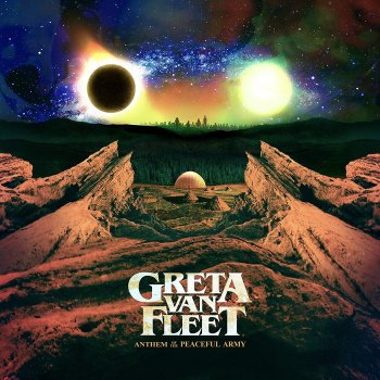 Greta Van Fleet - Anthem Of The Peaceful Army Artwork