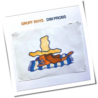 Gruff Rhys - Dim Probs