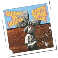 Guided By Voices - Earthquake Glue