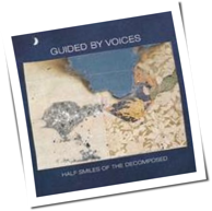 Guided By Voices - Half Smiles Of The Decomposed