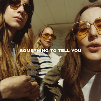 Haim - Something To Tell You Artwork
