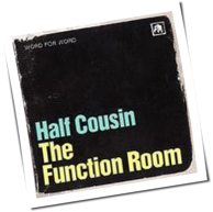 Half Cousin - The Function Room