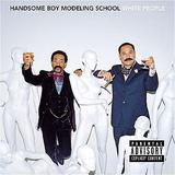 Handsome Boy Modeling School - White People