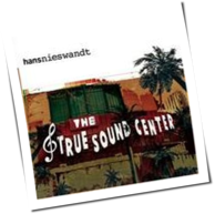Hans Nieswandt - The True Sound Center