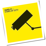 Hard-Fi - Stars Of CCTV