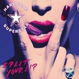 Hardcore Superstar - Split Your Lip Artwork