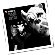 Harmful - Sick And Tired Of Being Sick And Tired