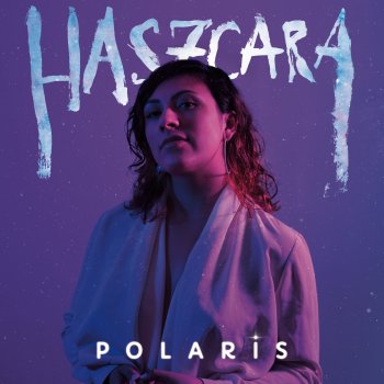 Haszcara - Polaris Artwork
