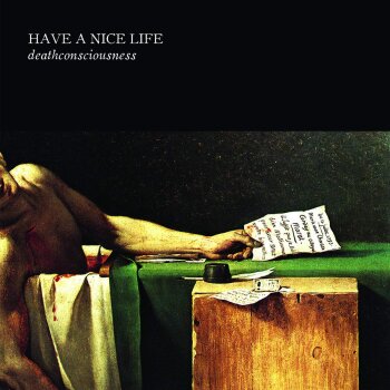 Have A Nice Life - Deathconsciousness Artwork