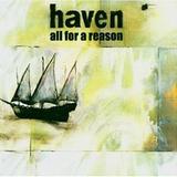 Haven - All For A Reason