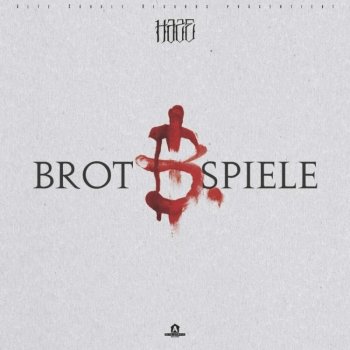 Haze - Brot & Spiele Artwork