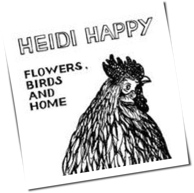 Heidi Happy - Flowers, Birds And Home
