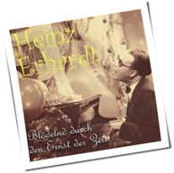 Heinz Erhardt - Blödelnd Durch Den Ernst Der Zeit