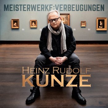 Heinz Rudolf Kunze - Meisterwerke: Verbeugungen Artwork