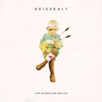 Heisskalt - Vom Wissen Und Wollen Artwork