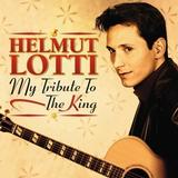 Helmut Lotti - My Tribute To The King Artwork
