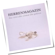Herrenmagazin - Das wird alles einmal dir gehören