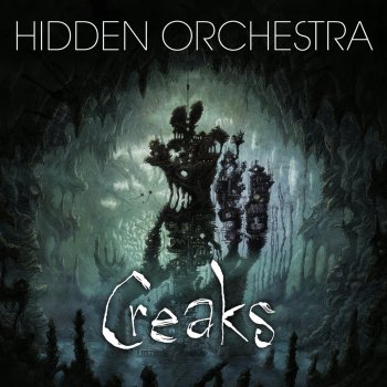 Hidden Orchestra - Creaks (Original Game Soundtrack)