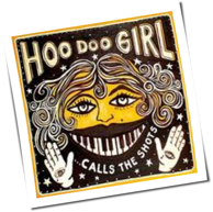 Hoo Doo Girl - ... Calls The Shots