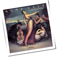 Howe Gelb & A Band Of Gypsies - Alegriás