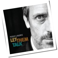 Hugh Laurie - Let Them Talk