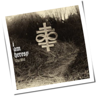 I Am Heresy - Thy Will