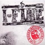 I-Fire - Bigger Better Hotter