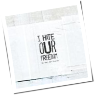 I Hate Our Freedom - This Year's Best Disaster