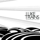 I Like Trains - He Who Saw The Deep