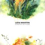Ijen Martin - Earth Is Fun
