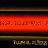 Illegal Aliens - International Telephone Artwork