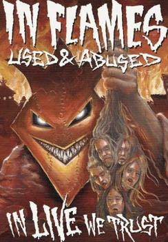 In Flames - Used And Abused ... In Live We Trust Artwork