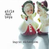 Ingrid Michaelson - Girls & Boys Artwork