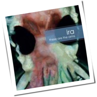Ira - These Are The Arms