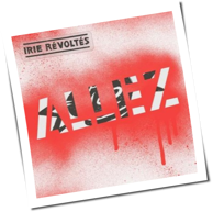 Irie Révoltés - Allez