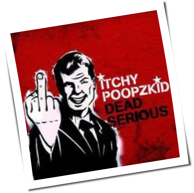 Itchy Poopzkid - Dead Serious