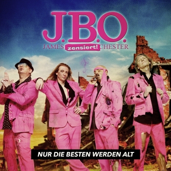 J.B.O. - Nur Die Besten Werden Alt Artwork