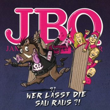 J.B.O. - Wer Lässt Die Sau Raus?! Artwork