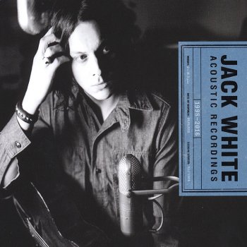 Jack White - Acoustic Recordings 1998-2016 Artwork
