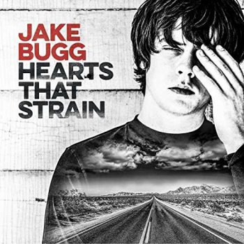 Jake Bugg - Hearts That Strain Artwork