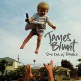 James Blunt - Some Kind Of Trouble Artwork