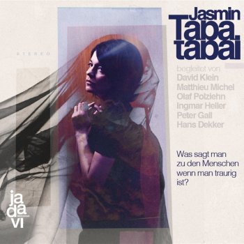 Jasmin Tabatabai - Was Sagt Man Zu Den Menschen, Wenn Man Traurig Ist? Artwork