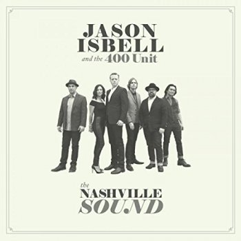 Jason Isbell and the 400 Unit - The Nashville Sound Artwork