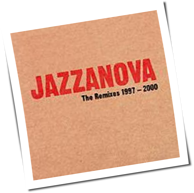 Jazzanova - The Remixes 1997 - 2000