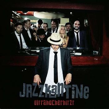 Jazzkantine - Ultrahocherhitzt Artwork