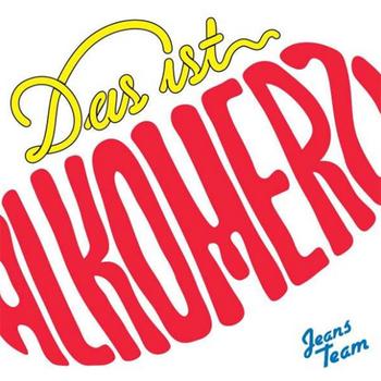 Jeans Team - Das Ist Alkomerz Artwork