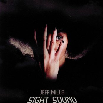 Jeff Mills - SIGHT SOUND AND SPACE Artwork